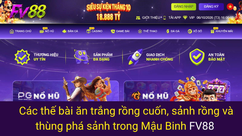 Các thế bài ăn trắng rồng cuốn, sảnh rồng và thùng phá sảnh trong Mậu Binh FV88 