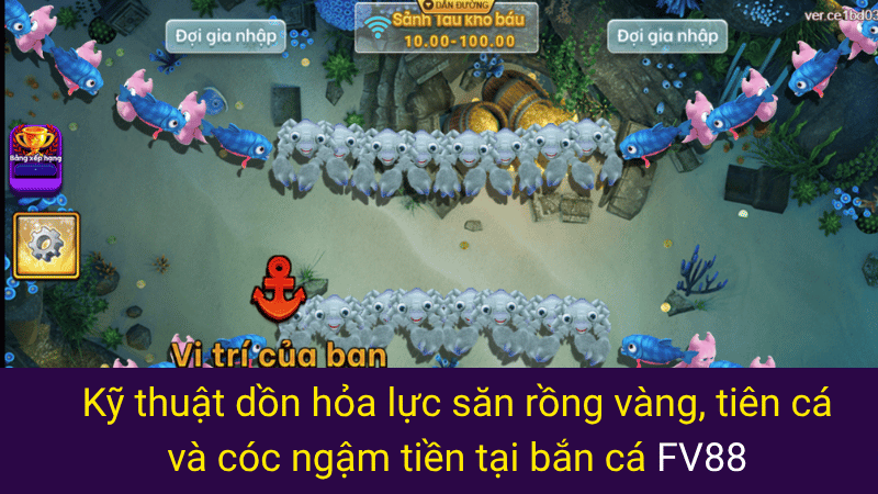 Kỹ thuật dồn hỏa lực săn rồng vàng, tiên cá và cóc ngậm tiền tại bắn cá FV88 
